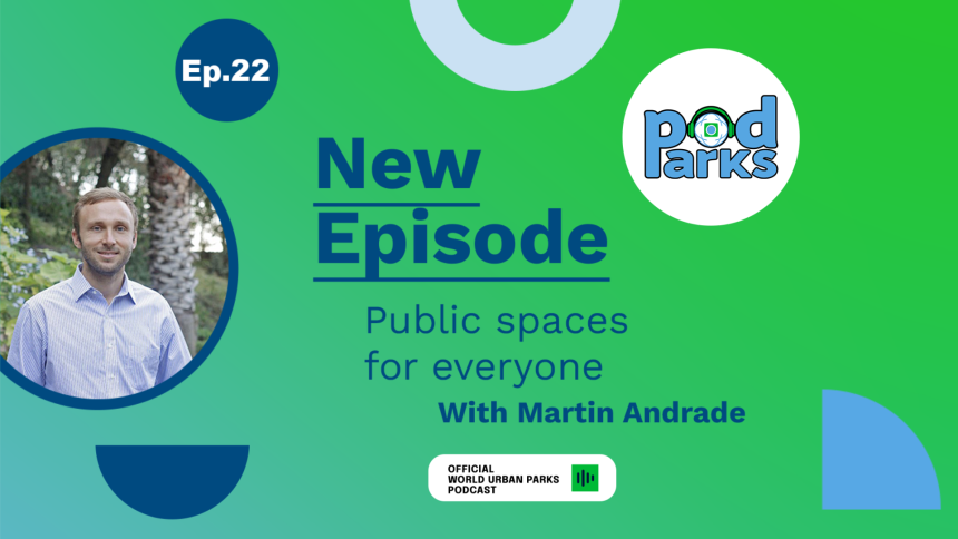 Public spaces for everyone with Martin Andrade