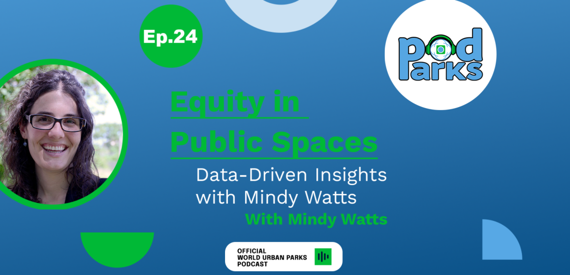 Equity in Public Spaces: Data-Driven Insights with Mindy Watts
