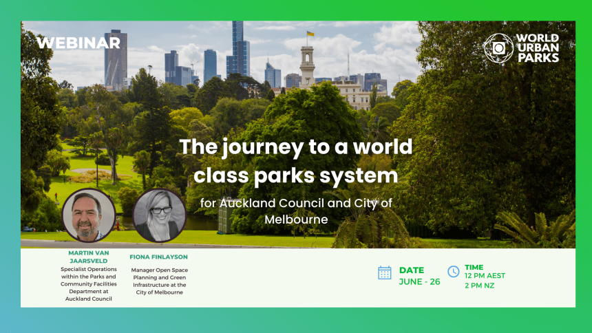 The journey to a world class parks system for Auckland Council and City of Melbourne