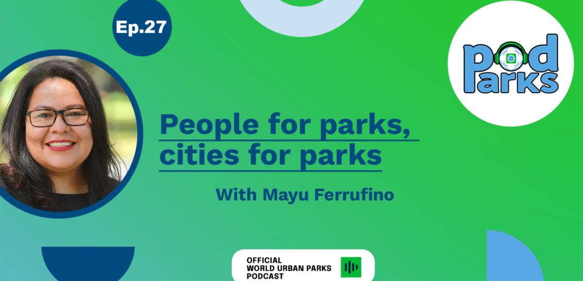 People for parks, cities for parks, with Mayu Ferrufino People for parks, cities for parks, with Mayu Ferrufino