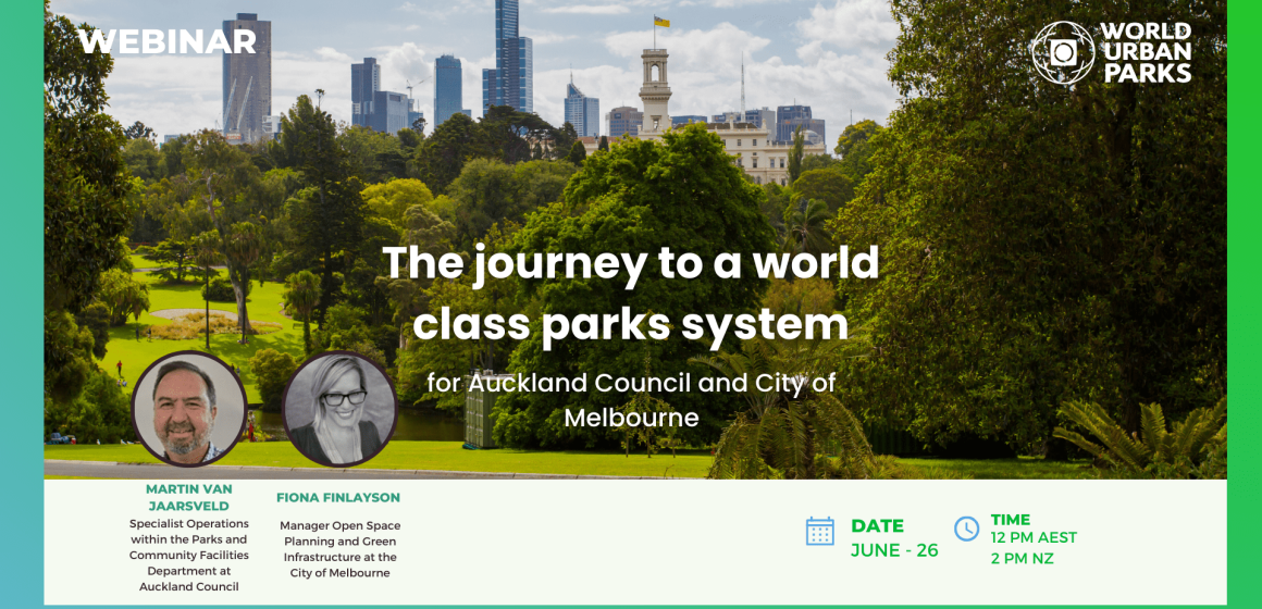 The journey to a world class parks system for Auckland Council and City of Melbourne