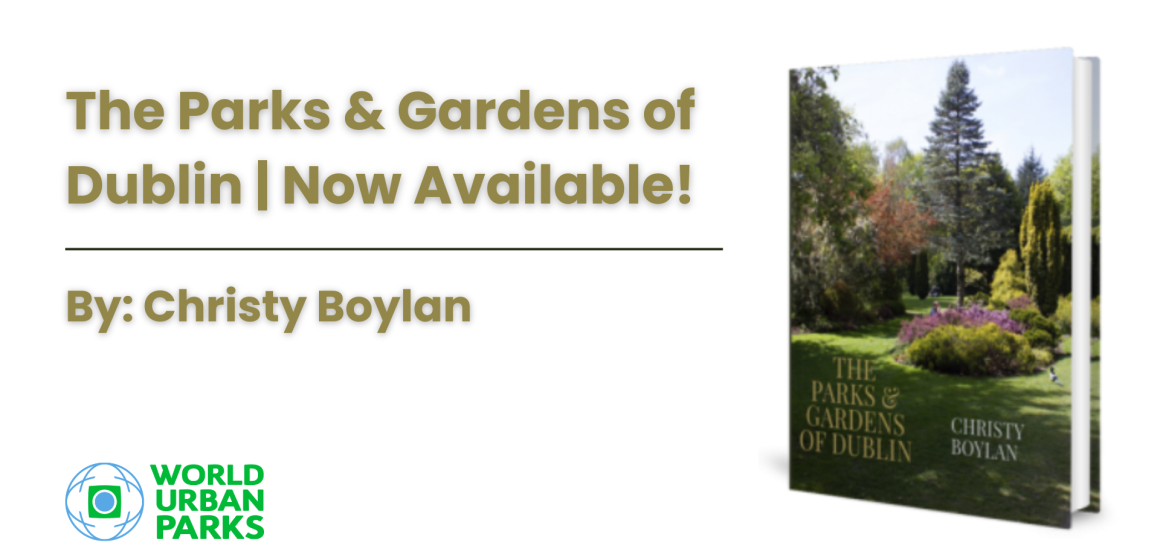 The Parks & Gardens of Dublin | Now Available!