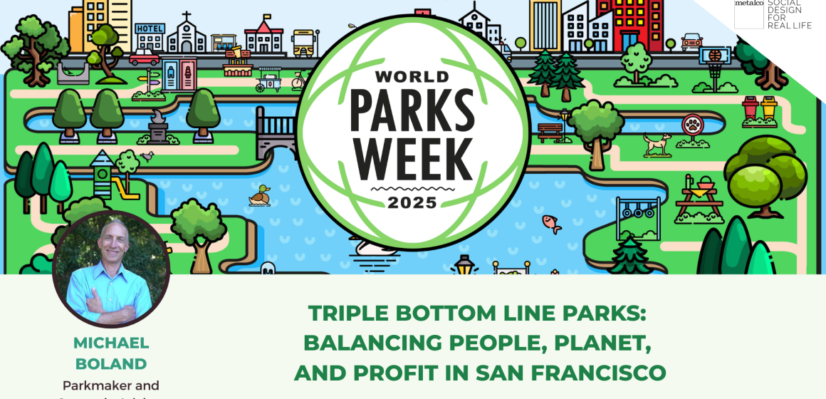 Triple Bottom Line Parks: Balancing People, Planet, and Profit in San Francisco Triple Bottom Line Parks: Balancing People, Planet, and Profit in San Francisco