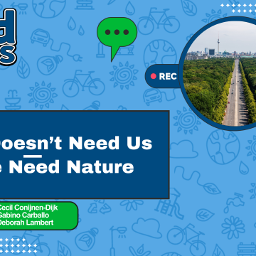 Nature Doesn’t Need Us—But We Need Nature