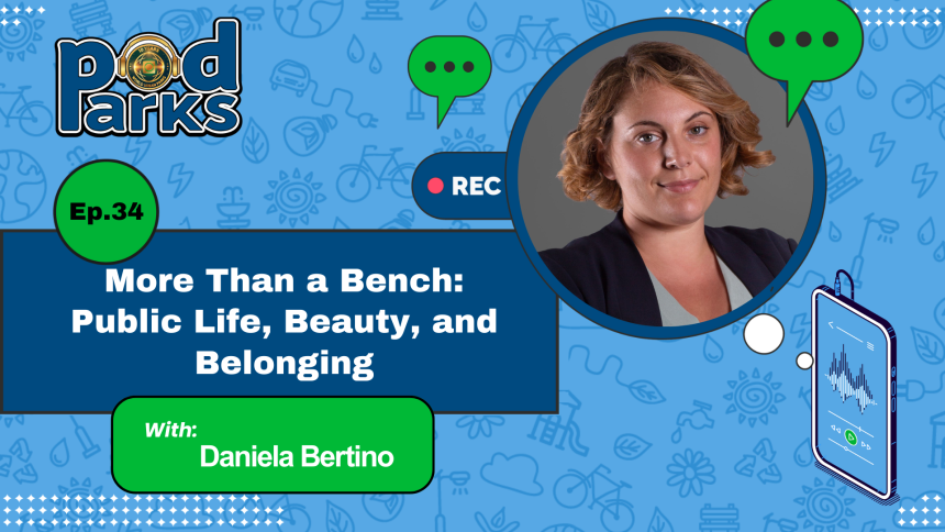 More Than a Bench: Public Life, Beauty, and Belonging with Daniela Bertino