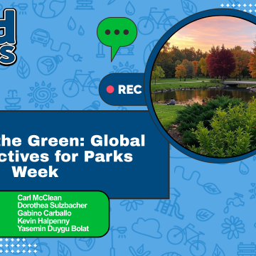 Beyond the Green: Global Perspectives for Parks Week