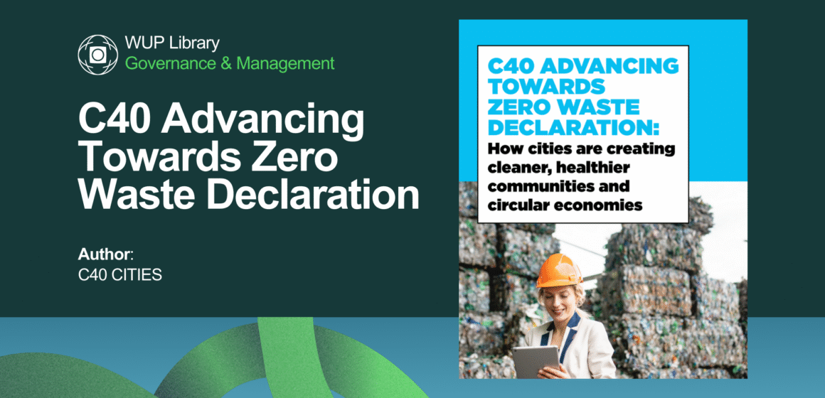 C40 Advancing Towards Zero Waste Declaration