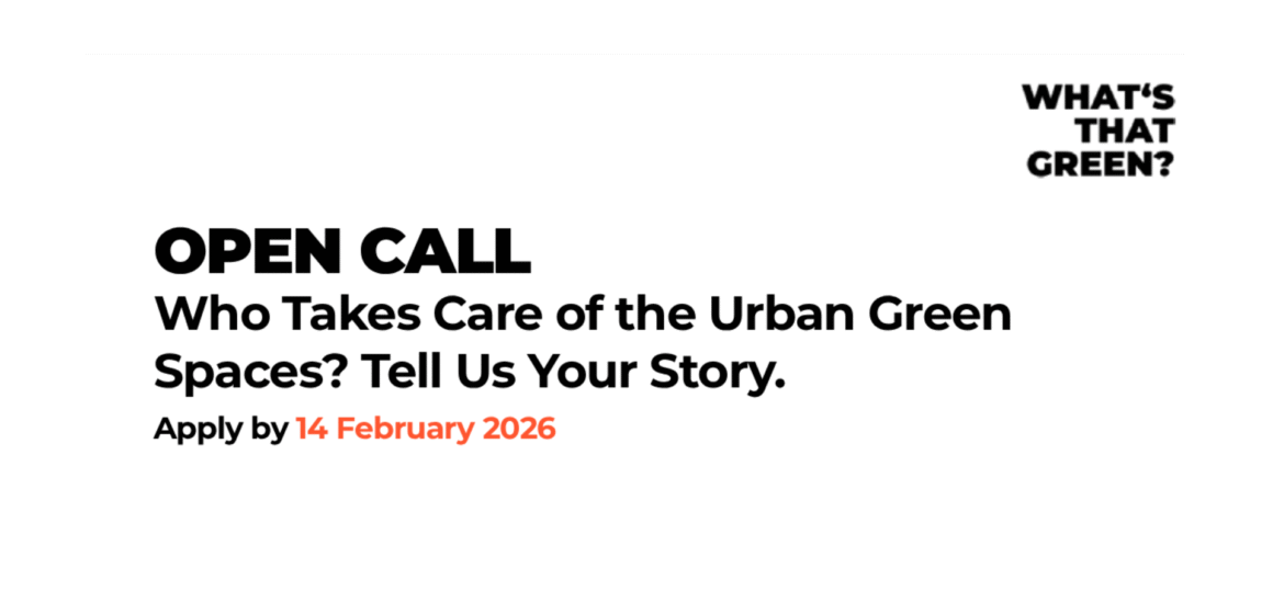 Who Takes Care of the Urban Green Spaces? | Call for Project Submissions Who Takes Care of the Urban Green Spaces? | Call for Project Submissions