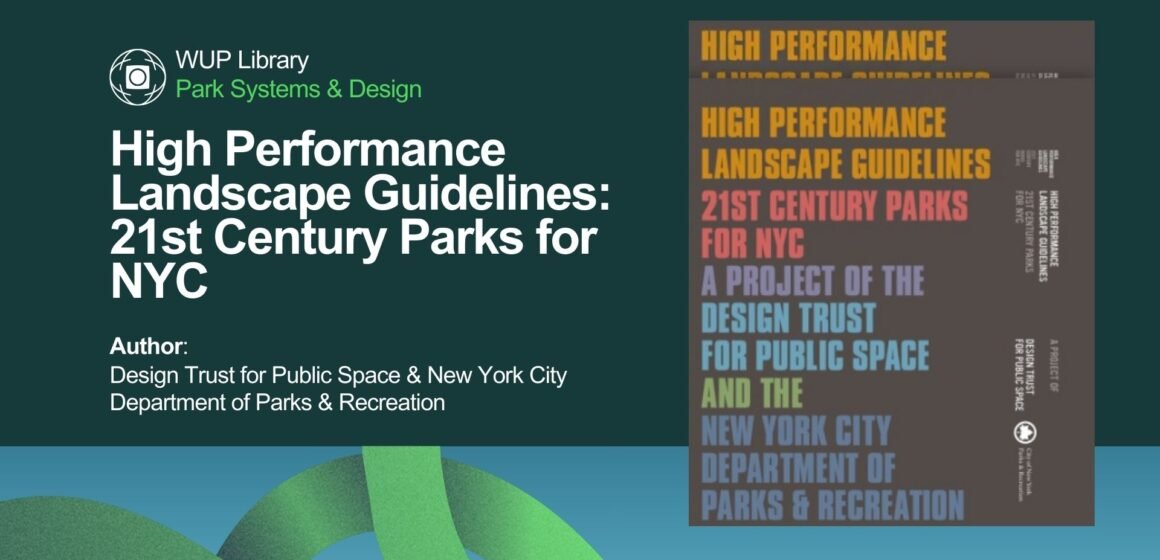 High Performance Landscape Guidelines: 21st Century Parks for NYC High Performance Landscape Guidelines: 21st Century Parks for NYC