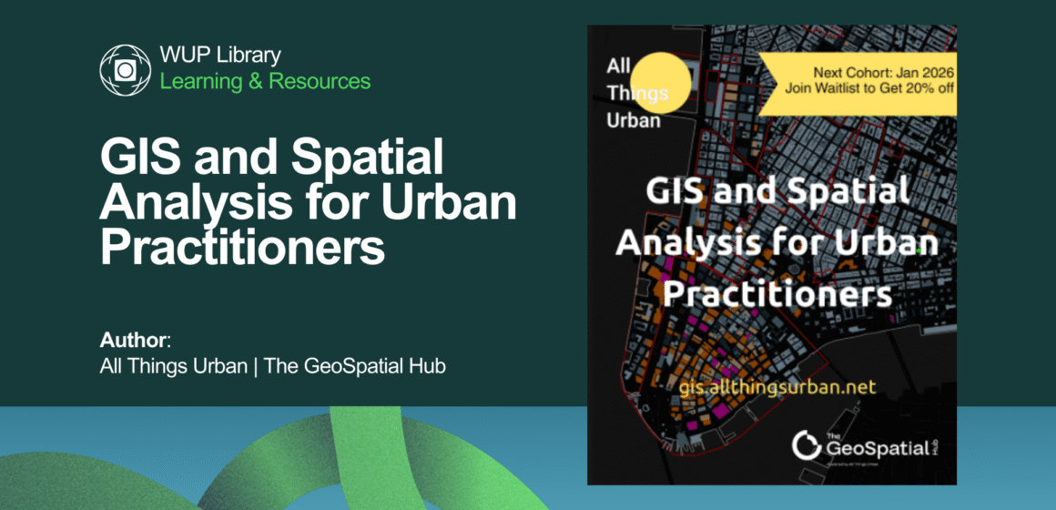 GIS and Spatial Analysis for Urban Practitioners